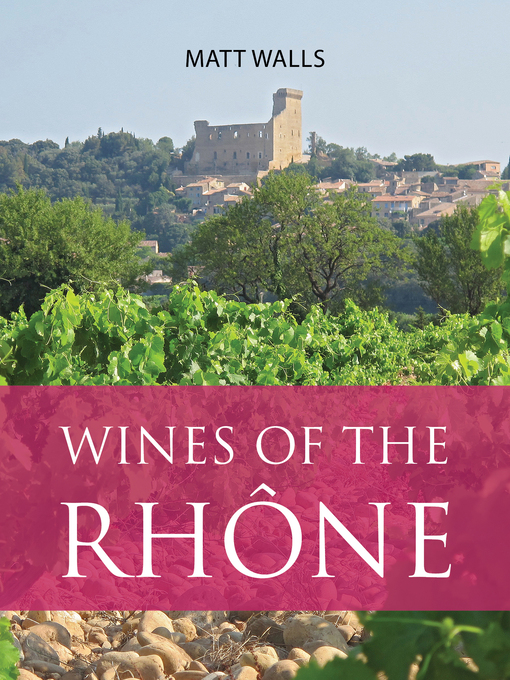 Title details for Wines of the Rhône by Matt Walls - Available